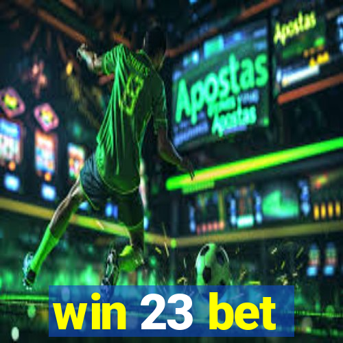 win 23 bet